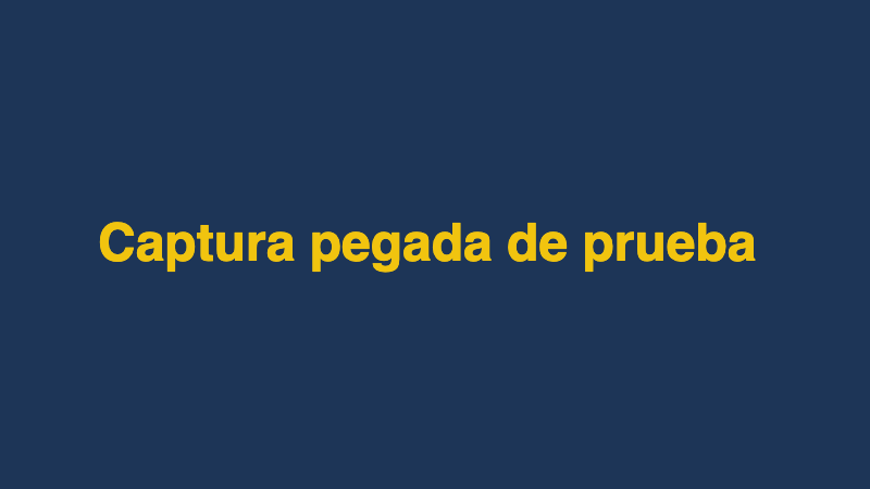 Rectángulo azul con el texto Captura pegada de prueba